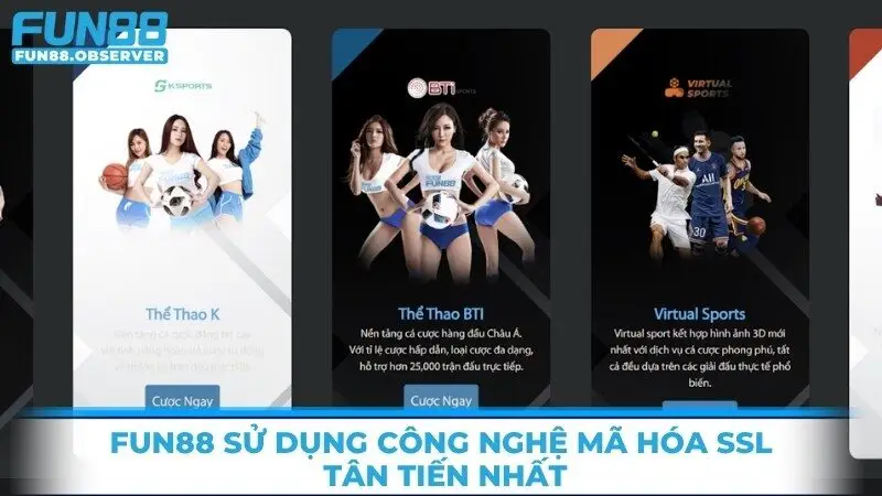 Fun88 sử dụng công nghệ mã hóa SSL tân tiến nhất để bảo vệ thông tin người chơi